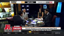 ESPN FIRST TAKE (5-6-2016) OVER OR UNDER 9.5 WINS FOR DENVER BRONCOS