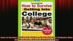 READ book  How to Survive Getting Into College By Hundreds of Students Who Did Hundreds of Heads Free Online