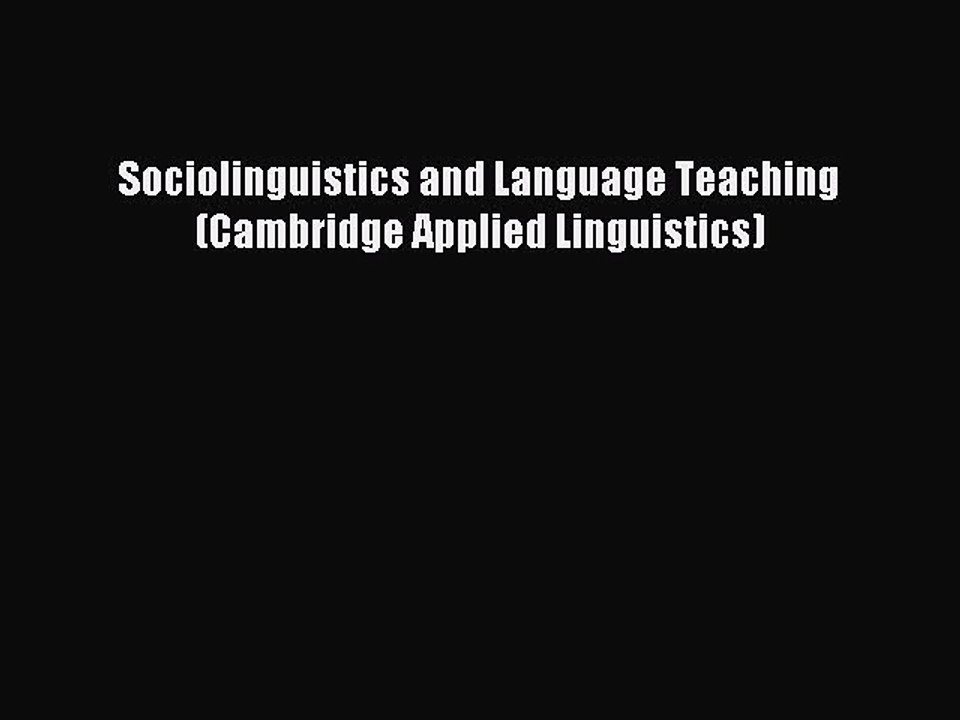 Download Sociolinguistics and Language Teaching (Cambridge Applied Linguistics) Ebook Free