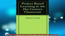 Free PDF Downlaod  Project Based Learning in the 21st Century Classroom  BOOK ONLINE