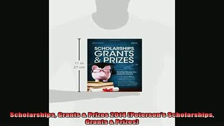 READ book  Scholarships Grants  Prizes 2014 Petersons Scholarships Grants  Prizes Online Free