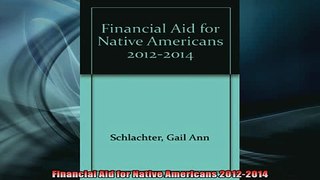 READ book  Financial Aid for Native Americans 20122014 Online Free