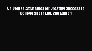 Read On Course: Strategies for Creating Success in College and in Life 2nd Edition Ebook Free