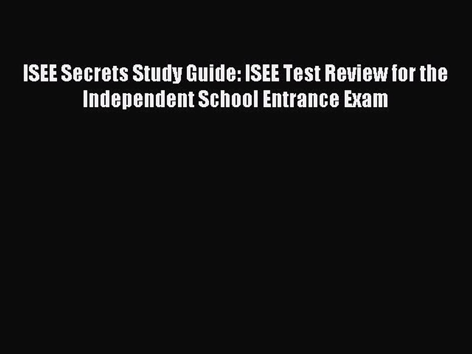 Read ISEE Secrets Study Guide: ISEE Test Review for the Independent School Entrance Exam Ebook