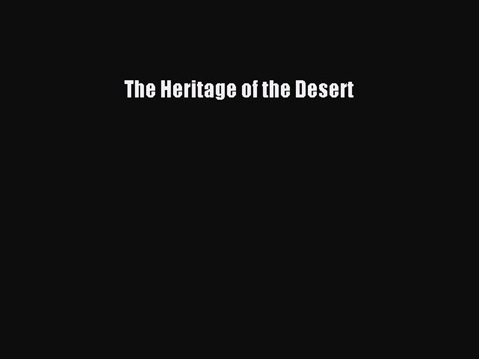 Read The Heritage of the Desert Ebook Free