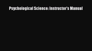 Read Psychological Science: Instructor's Manual Ebook Free