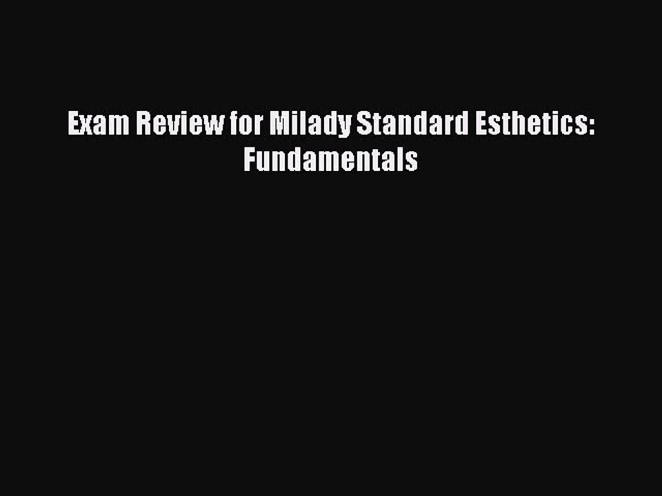 Read Exam Review for Milady Standard Esthetics: Fundamentals Ebook Free