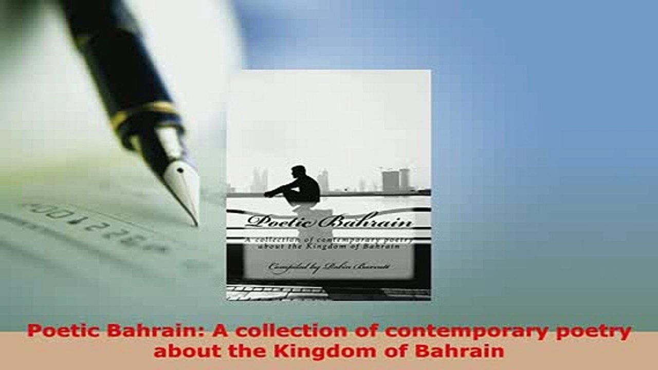 Download  Poetic Bahrain A collection of contemporary poetry about the Kingdom of Bahrain Free Books