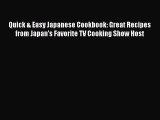 Download Quick & Easy Japanese Cookbook: Great Recipes from Japan's Favorite TV Cooking Show