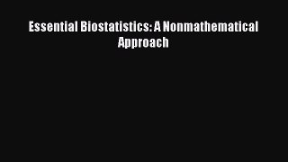 Download Essential Biostatistics: A Nonmathematical Approach PDF Online