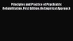 Read Principles and Practice of Psychiatric Rehabilitation First Edition: An Empirical Approach