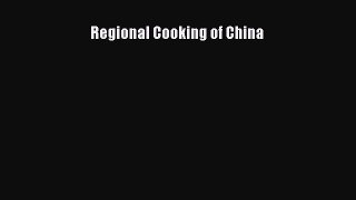 Read Regional Cooking of China Ebook Free