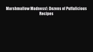 [PDF] Marshmallow Madness!: Dozens of Puffalicious Recipes Free PDF