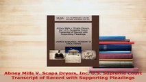PDF  Abney Mills V Scapa Dryers Inc US Supreme Court Transcript of Record with Supporting  Read Online