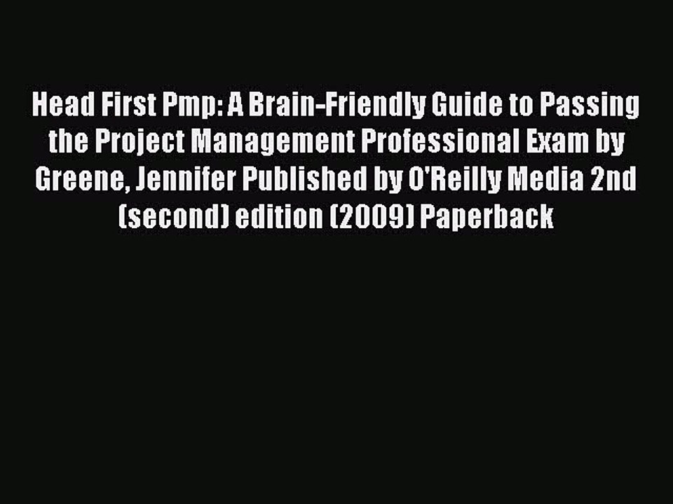 Read Head First Pmp: A Brain-Friendly Guide to Passing the Project Management Professional