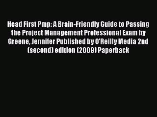 Read Head First Pmp: A Brain-Friendly Guide to Passing the Project Management Professional
