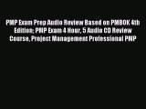 Read PMP Exam Prep Audio Review Based on PMBOK 4th Edition PMP Exam 4 Hour 5 Audio CD Review