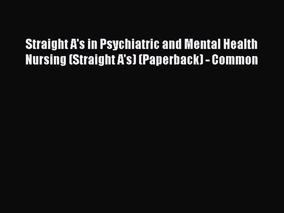Read Straight A's in Psychiatric and Mental Health Nursing (Straight A's) (Paperback) - Common