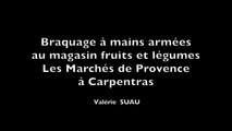 Braquage à main armé à Carpentras