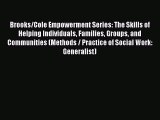 Download Brooks/Cole Empowerment Series: The Skills of Helping Individuals Families Groups