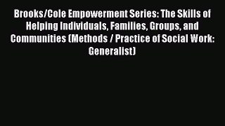 Download Brooks/Cole Empowerment Series: The Skills of Helping Individuals Families Groups