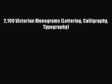 [Download PDF] 2100 Victorian Monograms (Lettering Calligraphy Typography) Read Online