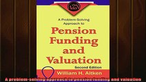 READ FREE Ebooks  A problemsolving approach to pension funding and valuation Full EBook