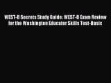 Read WEST-B Secrets Study Guide: WEST-B Exam Review for the Washington Educator Skills Test-Basic