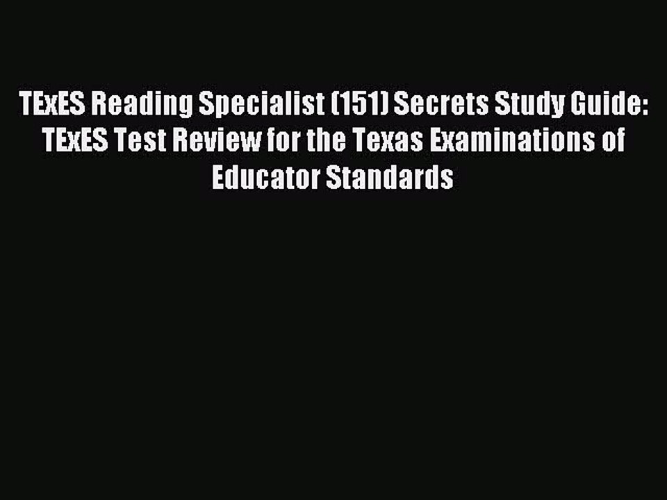 Read TExES Reading Specialist (151) Secrets Study Guide: TExES Test Review for the Texas Examinations
