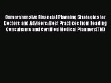 [PDF] Comprehensive Financial Planning Strategies for Doctors and Advisors: Best Practices