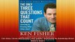 FREE EBOOK ONLINE  The Only Three Questions That Count Investing by Knowing What Others Dont Full Free