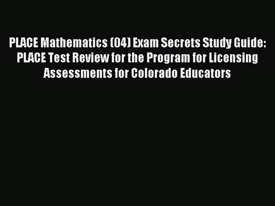 Read PLACE Mathematics (04) Exam Secrets Study Guide: PLACE Test Review for the Program for