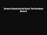 [Download PDF] Disney's Beauty and the Beast: The Broadway Musical PDF Online