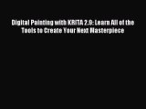 [Download PDF] Digital Painting with KRITA 2.9: Learn All of the Tools to Create Your Next