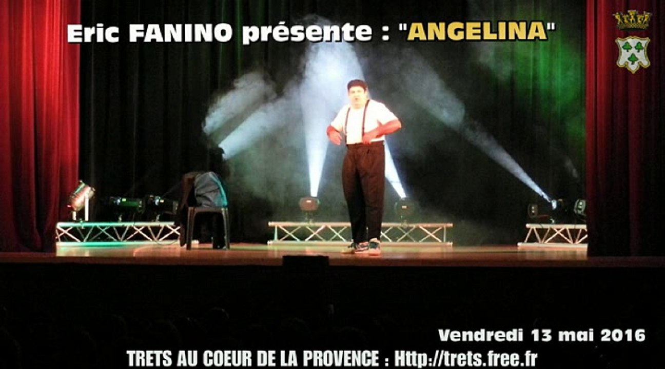 Spectacle "Angelina" par ERIC FANINO à Trets 14mai2016