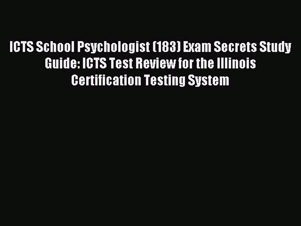 Read ICTS School Psychologist (183) Exam Secrets Study Guide: ICTS Test Review for the Illinois