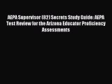 Read AEPA Supervisor (82) Secrets Study Guide: AEPA Test Review for the Arizona Educator Proficiency