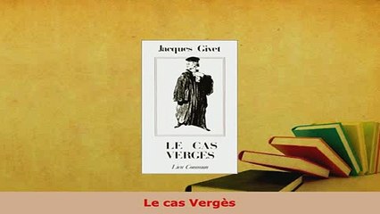 PDF  Le cas Vergès  Read Online