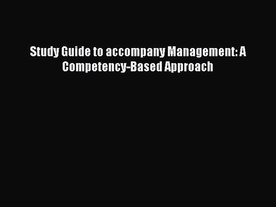 Download Study Guide to accompany Management: A Competency-Based Approach PDF Free