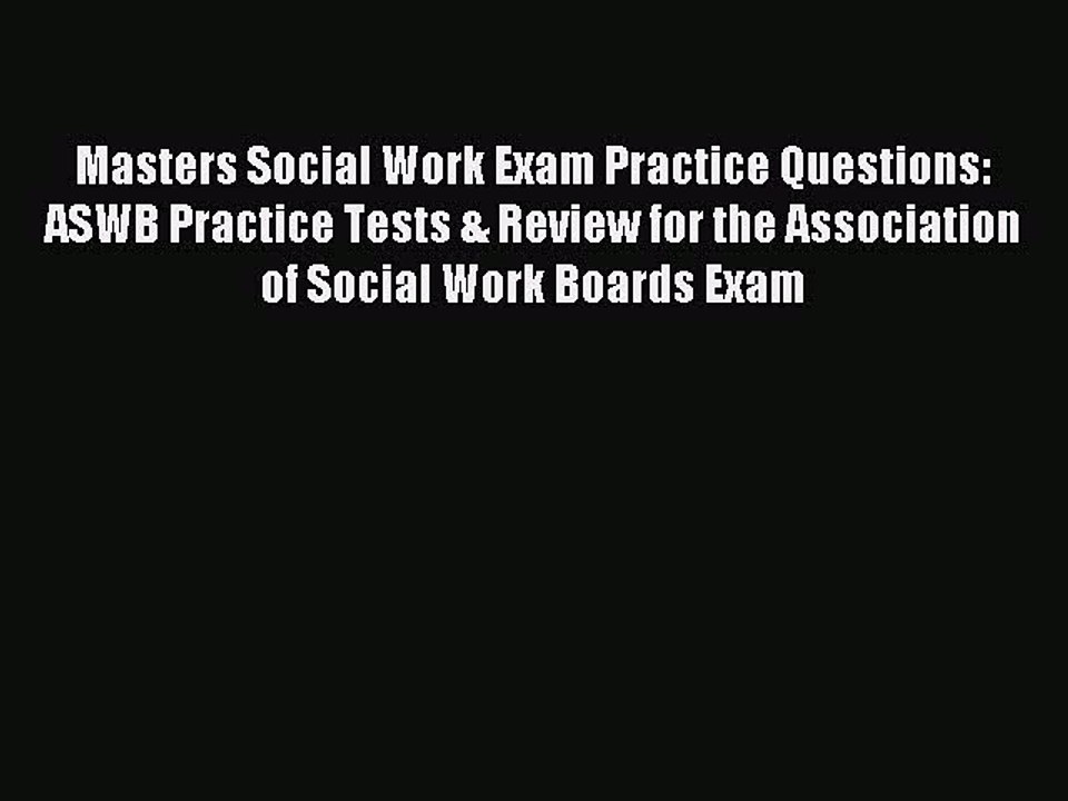 Read Masters Social Work Exam Practice Questions: ASWB Practice Tests & Review for the Association
