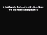 [DONWLOAD] A Heat Transfer Textbook: Fourth Edition (Dover Civil and Mechanical Engineering)