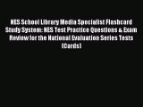 Read NES School Library Media Specialist Flashcard Study System: NES Test Practice Questions