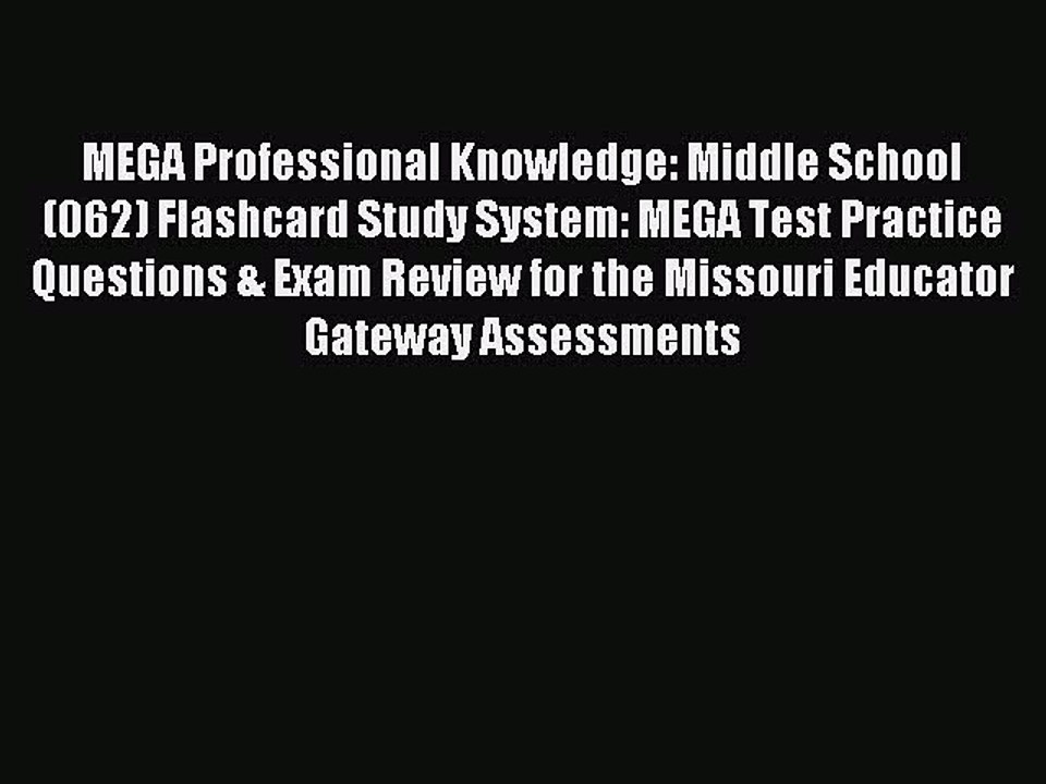 Read MEGA Professional Knowledge: Middle School (062) Flashcard Study System: MEGA Test Practice