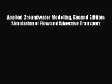 [DONWLOAD] Applied Groundwater Modeling Second Edition: Simulation of Flow and Advective Transport