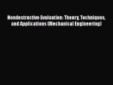 [DONWLOAD] Nondestructive Evaluation: Theory Techniques and Applications (Mechanical Engineering)