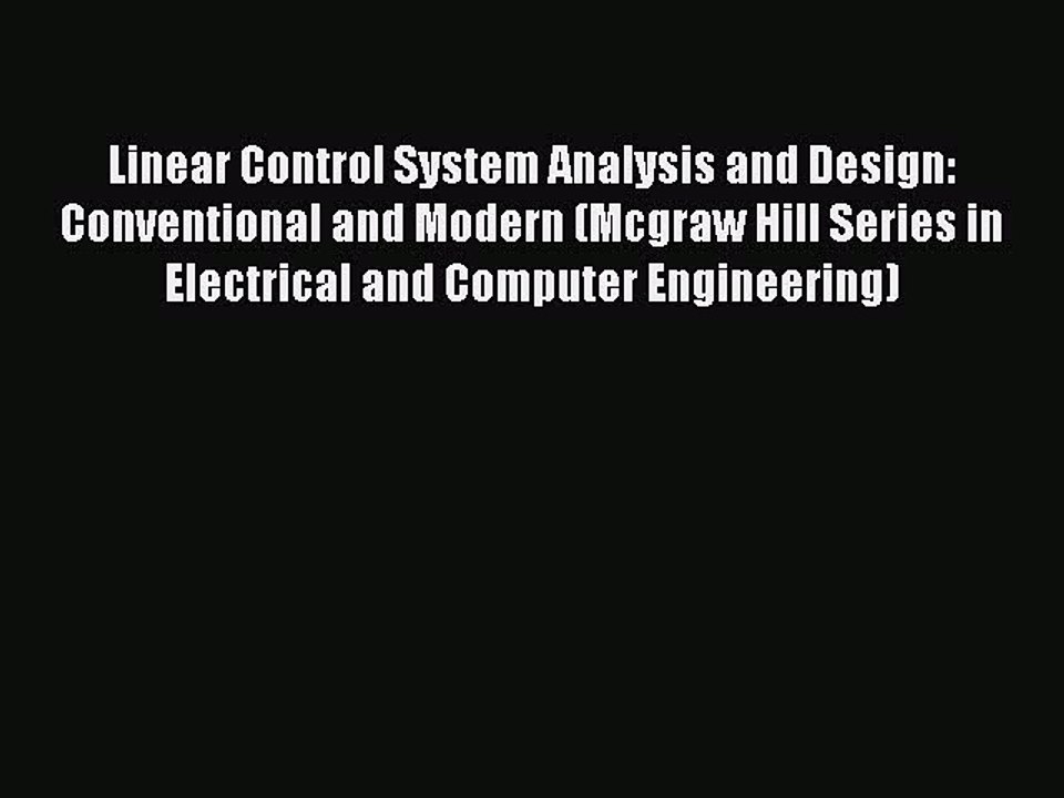 [DONWLOAD] Linear Control System Analysis and Design: Conventional and Modern (Mcgraw Hill
