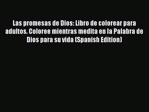 [Download PDF] Las promesas de Dios: Libro de colorear para adultos. Coloree mientras medita