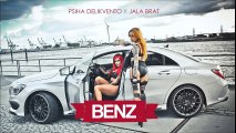 Psiha Delikvento ft. Jala Brat - Benz