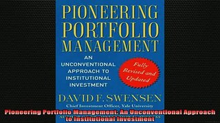 READ book  Pioneering Portfolio Management An Unconventional Approach to Institutional Investment Full Free