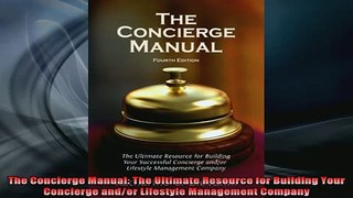READ book  The Concierge Manual The Ultimate Resource for Building Your Concierge andor Lifestyle Full EBook